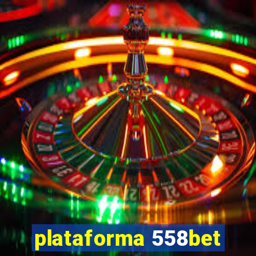 plataforma 558bet